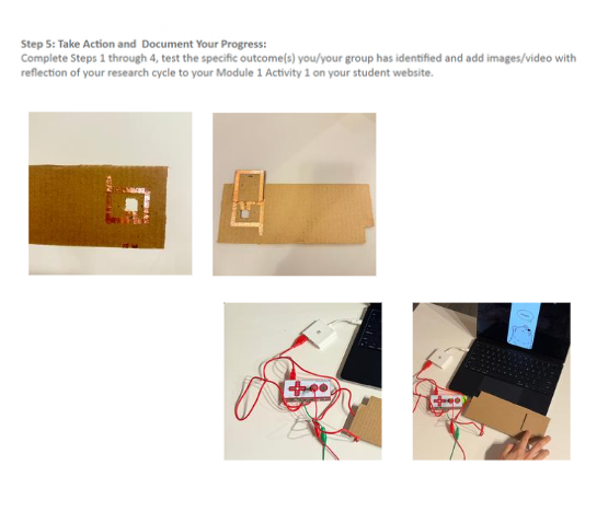 Step 5 allowed me to fully test my chosen action and visually document how the prototype behaved in real use. This testing gave me clearer direction on what to refine next in both the hardware and the interface.